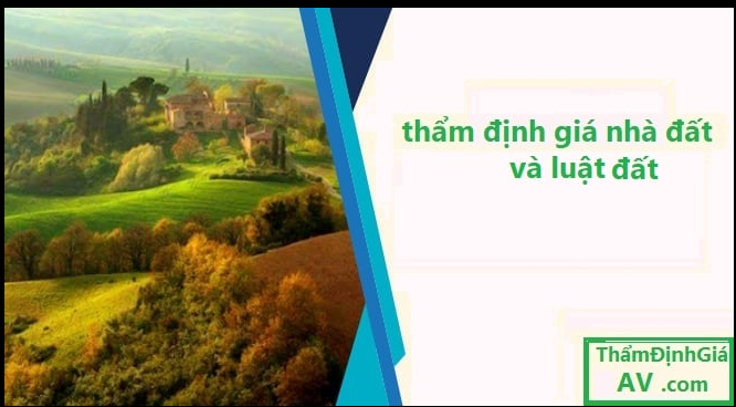 Định Giá Bất Động Sản: Tầm Quan Trọng và Các Phương Pháp Chính